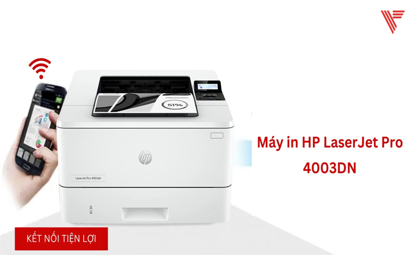 Máy in HP LaserJet Pro 4003DN kết nối dễ dàng 